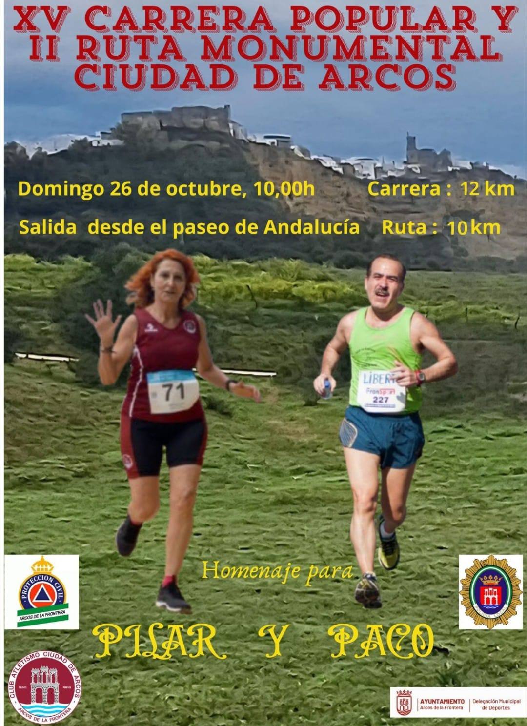 Desde las 21.00h de ayer está abierto el plazo de inscripción para participar en la XV Carrera Popular y II ruta monumental Ciudad de Arcos, que se celebrarán el domingo, 26 de octubre, y estarán dedicadas a dos atletas históricos del Club de Atletismo Ciudad de Arcos, Pilar García Corrales, primera presidenta con la que contó el club, y Francisco Vázquez Huertas.