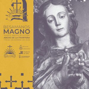 Besamanos Magno que tendrá lugar en todas las iglesias de Arcos