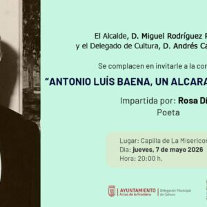 Camarena ha anunciado la celebración de una conferencia dedicada al poeta arcense Antonio Luis Baena, que tendrá lugar el próximo 7 de mayo, a las 20:00 horas, en la capilla de la Misericordia. La ponencia correrá a cargo de la poeta sevillana Rosa Díaz, quien profundizará en la vida y obra de este autor, considerado uno de los más relevantes del panorama literario local.