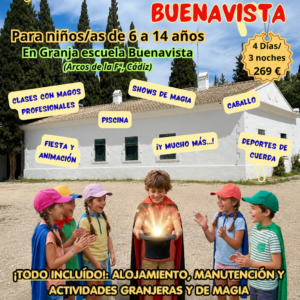 CAMPAMENTO DE MAGIA BUENAVISTA 2026 (para niños y niñas de 6 a 14 años, 4 días/3 noches) ¡Termina el verano a lo grande!: Magia y Naturaleza en un mismo campamento.