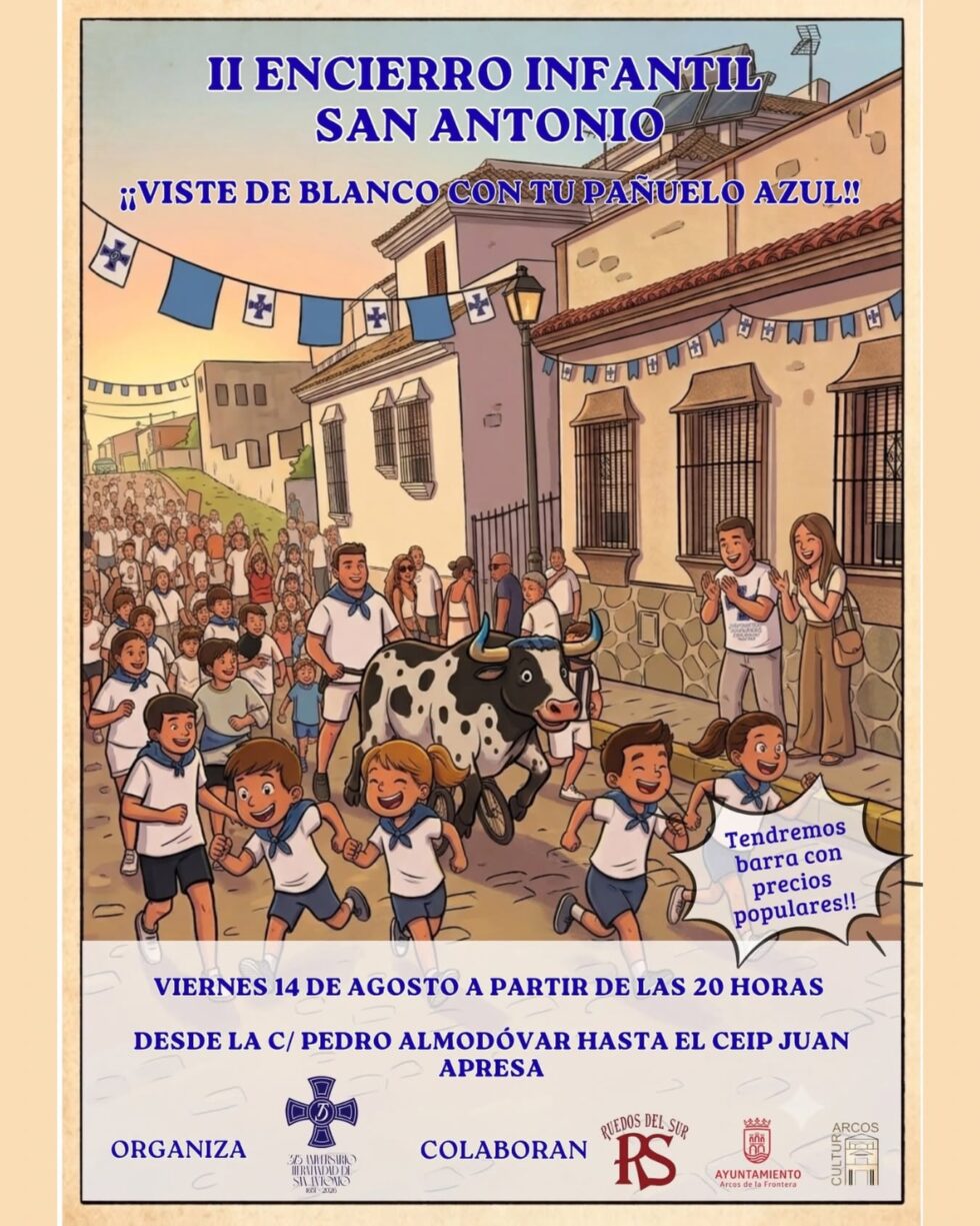 Arcos de la Frontera volverá a vivir este viernes, 14 de agosto, una de las actividades más esperadas por los más pequeños durante el verano: el segundo encierro infantil con carretones organizado por la Hermandad de San Antonio, una propuesta que vuelve a combinar tradición, diversión y convivencia familiar.
