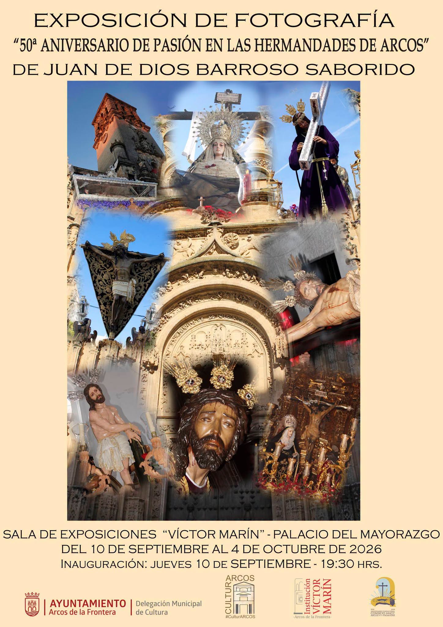 Jueves 10 de septiembre, a las 19:30 horas: exposición de fotografías ‘50º aniversario de Pasión en las Hermandades de Arcos’, de Juan de Dios Barroso Saborido, en la Sala de Exposiciones Manoli Hernández del Palacio del Mayorazgo.