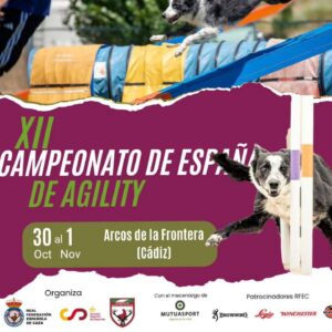 El XII Campeonato de España de Agility organizado por la Real Federación Española de Caza (RFEC) se celebra del 30 de octubre al 1 de noviembre de 2026 en el Campo de Fútbol El Santiscal de Arcos de la Frontera (Cádiz)