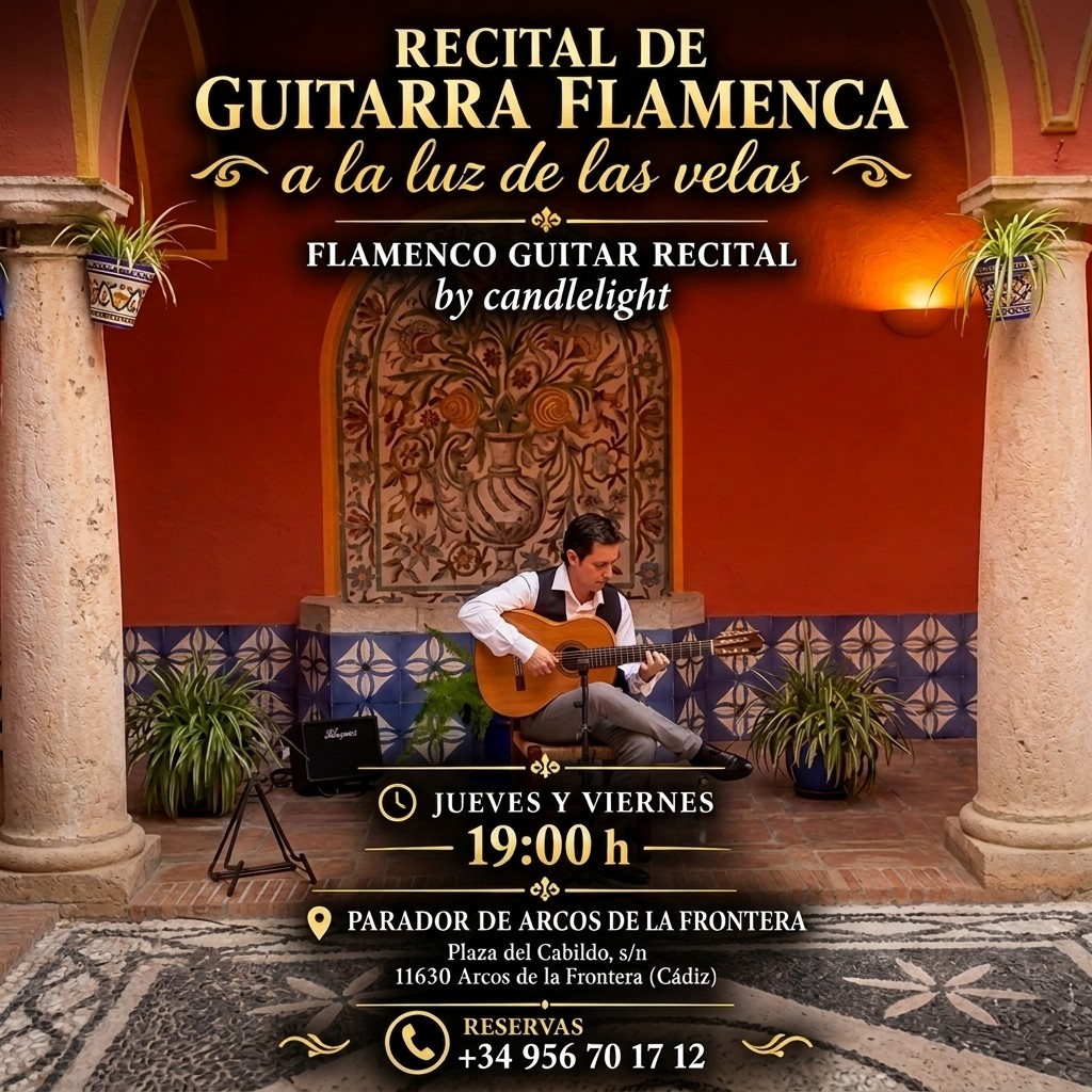 Recital de guitarra flamenca todos los jueves y viernes a las 19:00 h en el Parador de Arcos de la Frontera